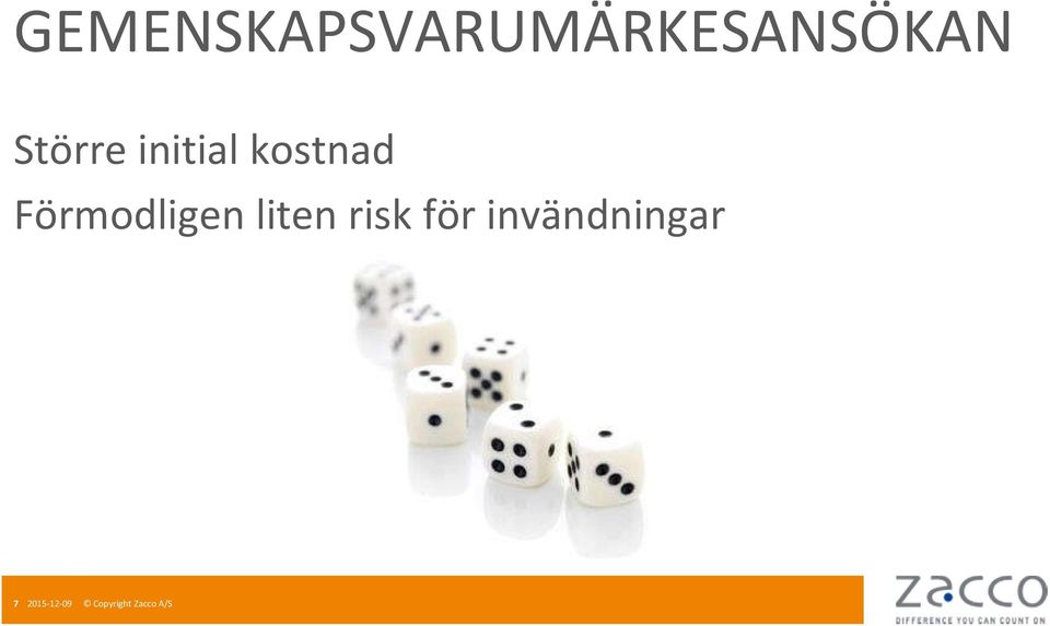 Förmodligen liten risk för