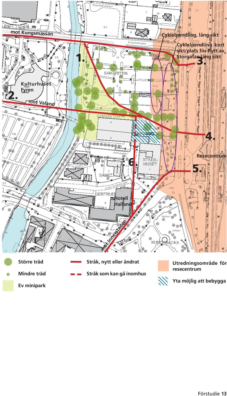 Kulturhuset Fyren mot Valand 4. 6. Resecentrum 5.