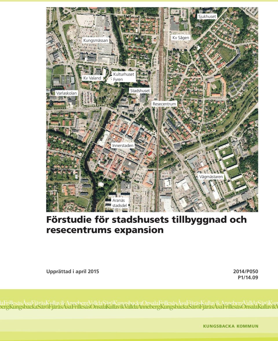 Aranäs stadsdel Förstudie för stadshusets tillbyggnad och