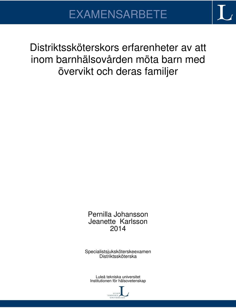 Johansson Jeanette Karlsson 2014 Specialistsjuksköterskeexamen
