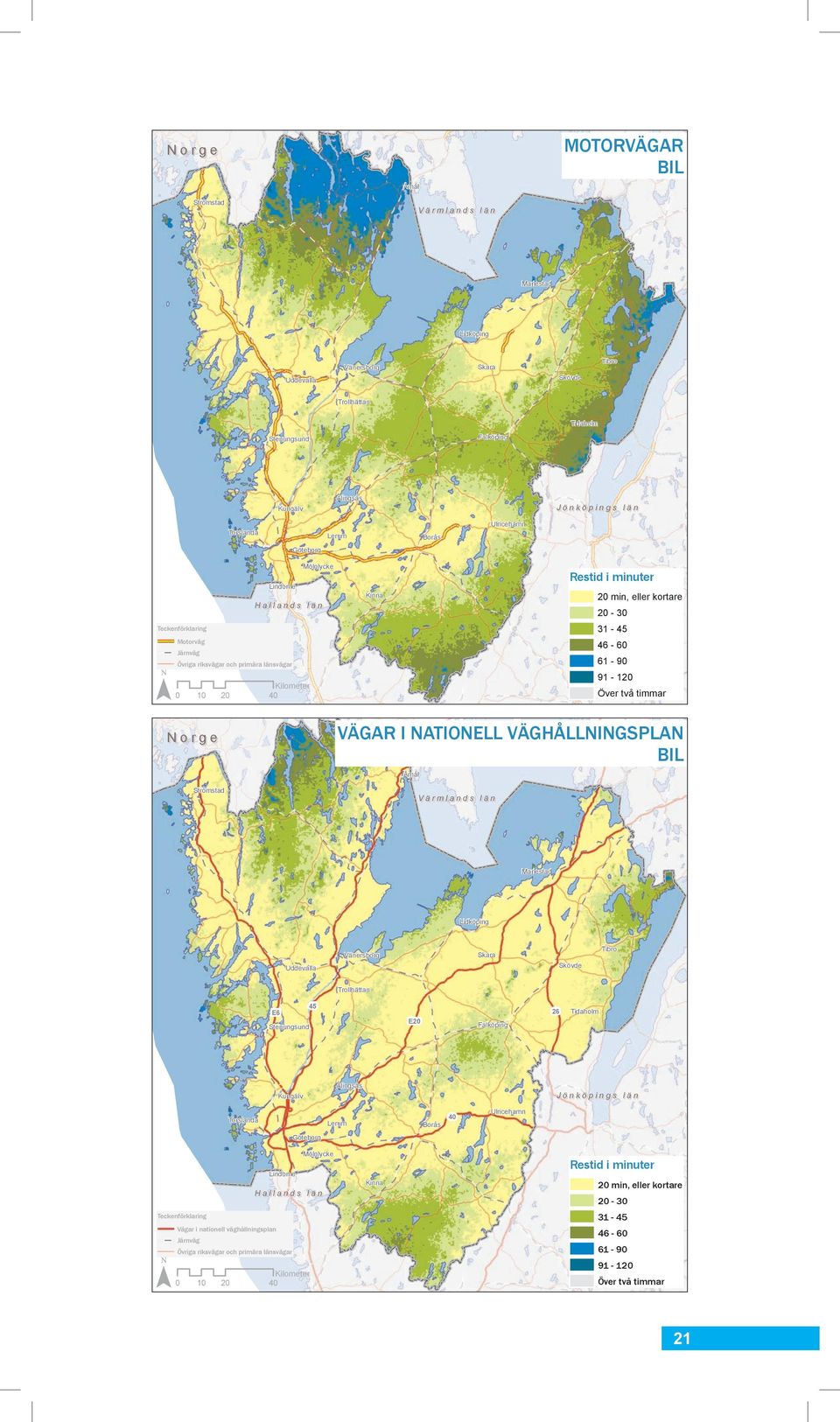 VÄGHÅLLNINGSPLAN BIL E6 45 E20 26 40 Vägar i nationell