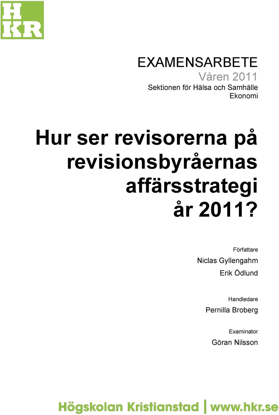 revisionsbyråernas affärsstrategi år 2011?