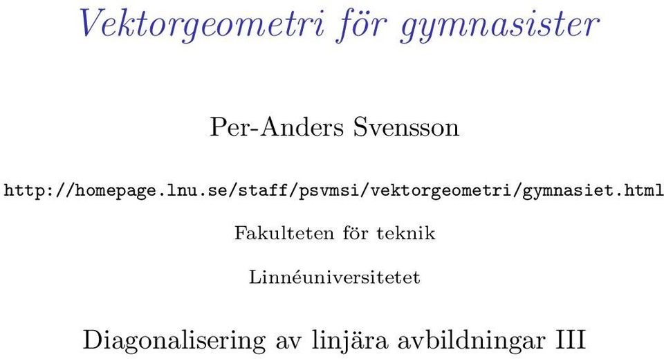 se/staff/psvmsi/vektorgeometri/gymnasiet.