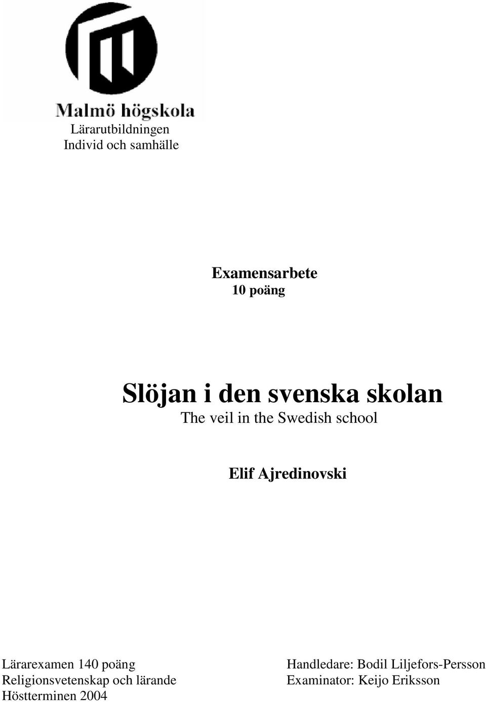 Ajredinovski Lärarexamen 140 poäng Religionsvetenskap och lärande