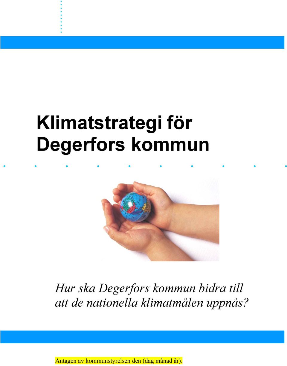 till att de nationella klimatmålen uppnås?