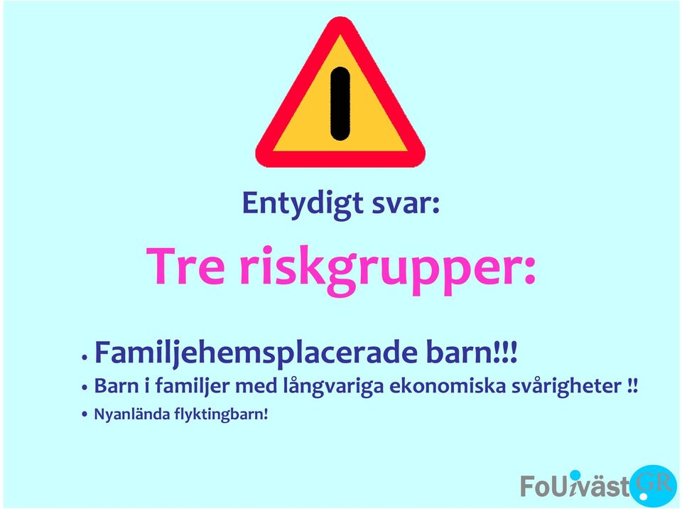 !! Barn i familjer med långvariga