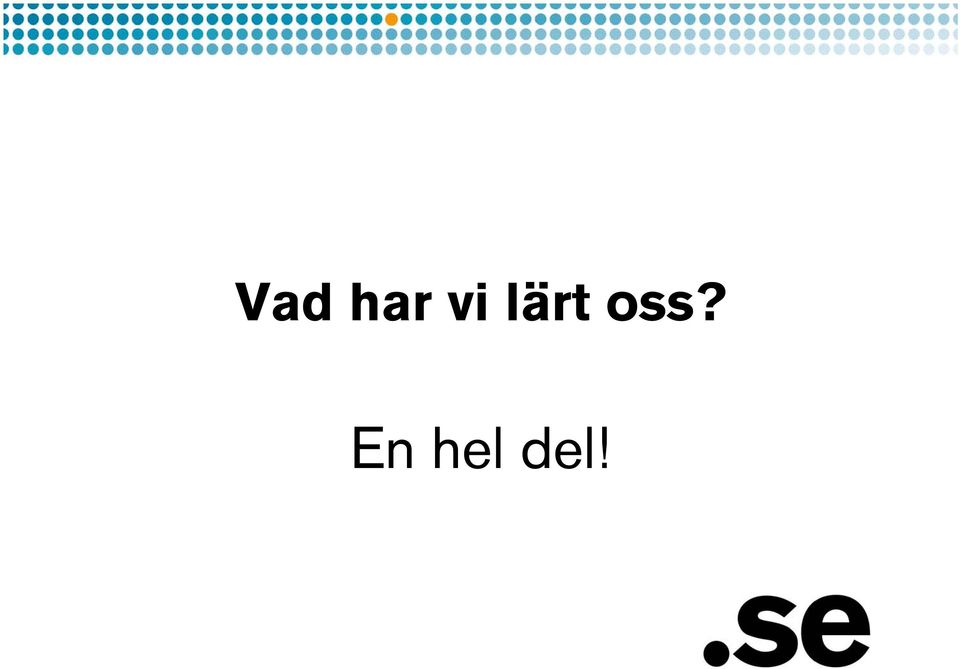 oss? En