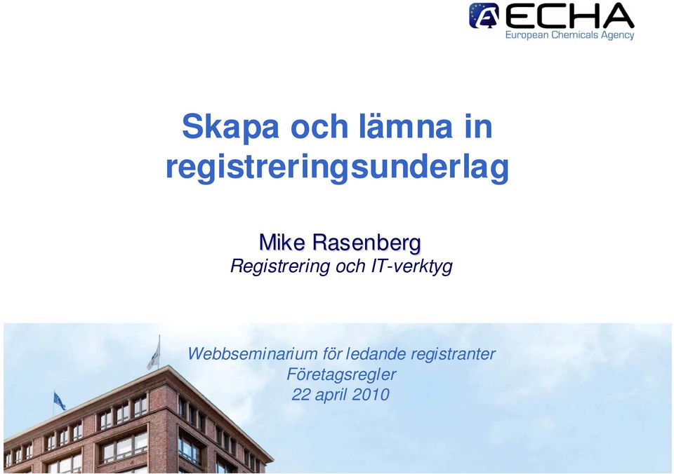 Registrering och IT-verktyg