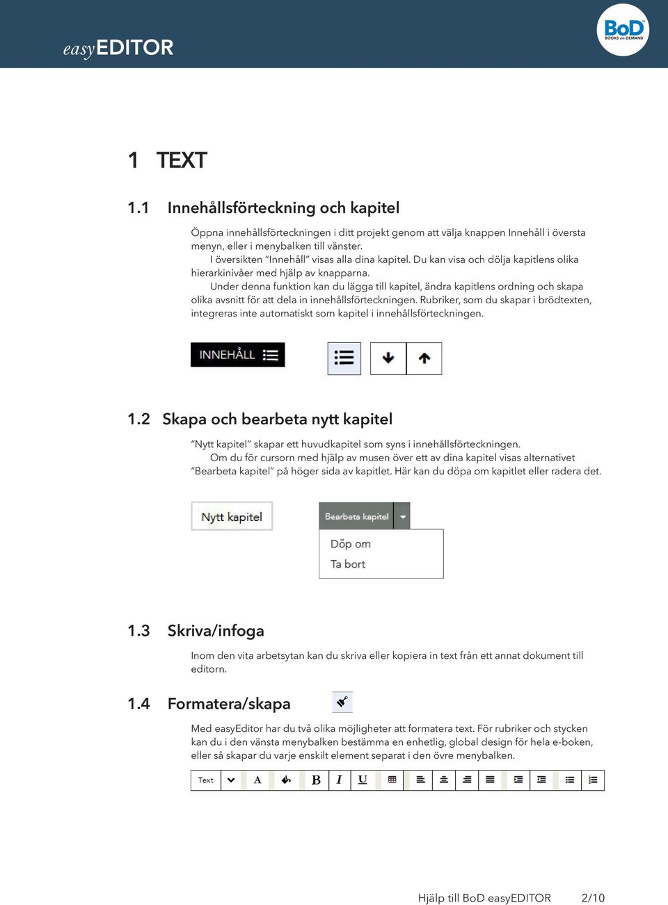 Under denna funktion kan du lägga till kapitel, ändra kapitlens ordning och skapa olika avsnitt för att dela in innehållsförteckningen.