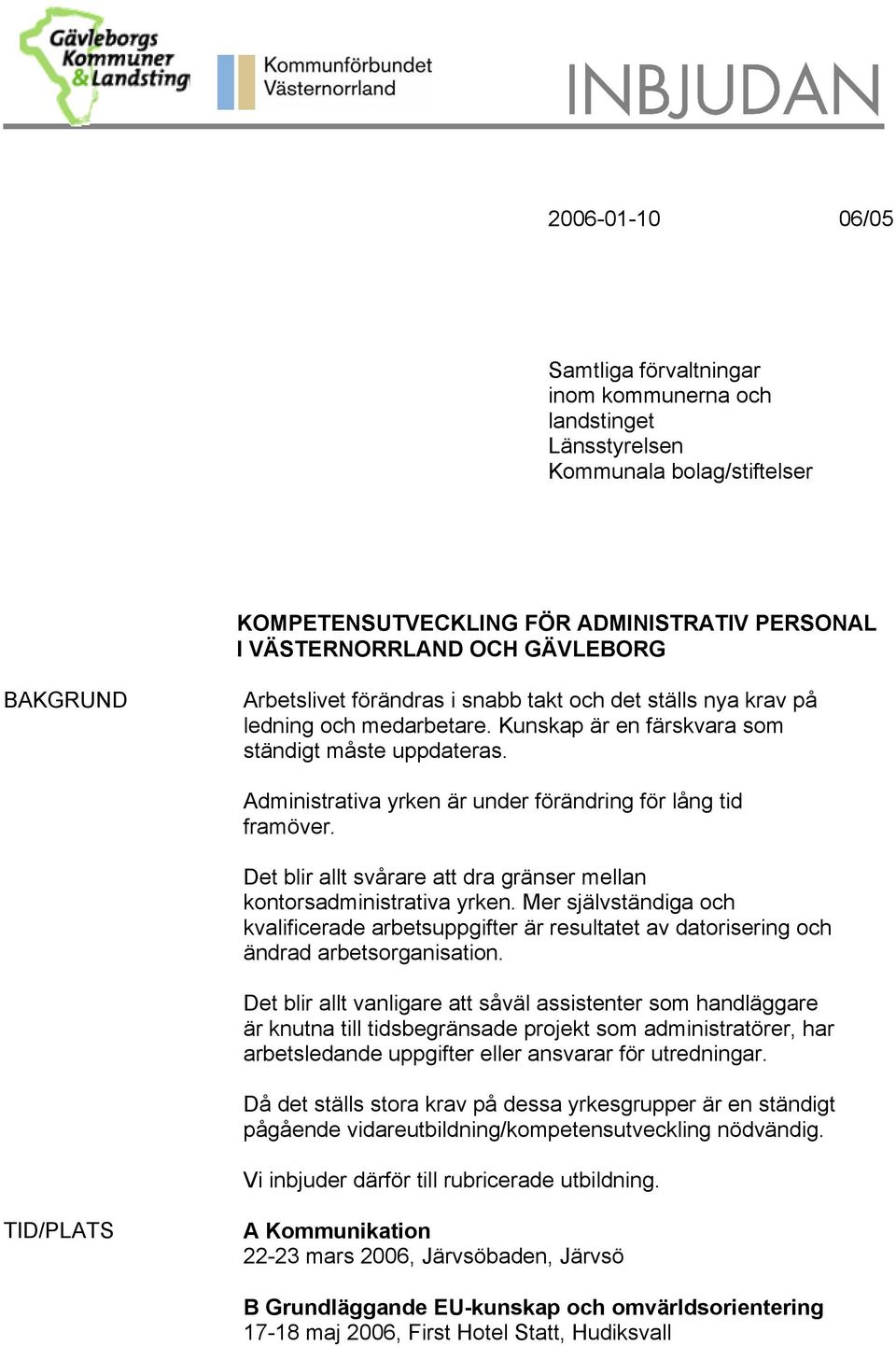 Administrativa yrken är under förändring för lång tid framöver. Det blir allt svårare att dra gränser mellan kontorsadministrativa yrken.