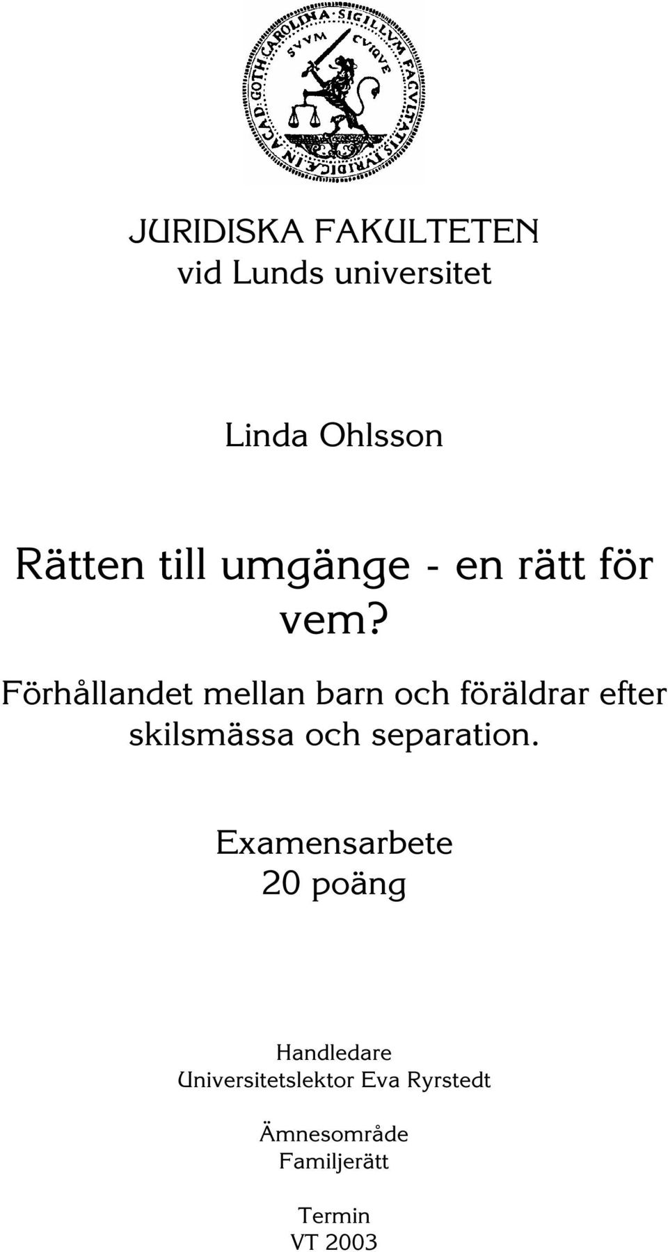 Förhållandet mellan barn och föräldrar efter skilsmässa och