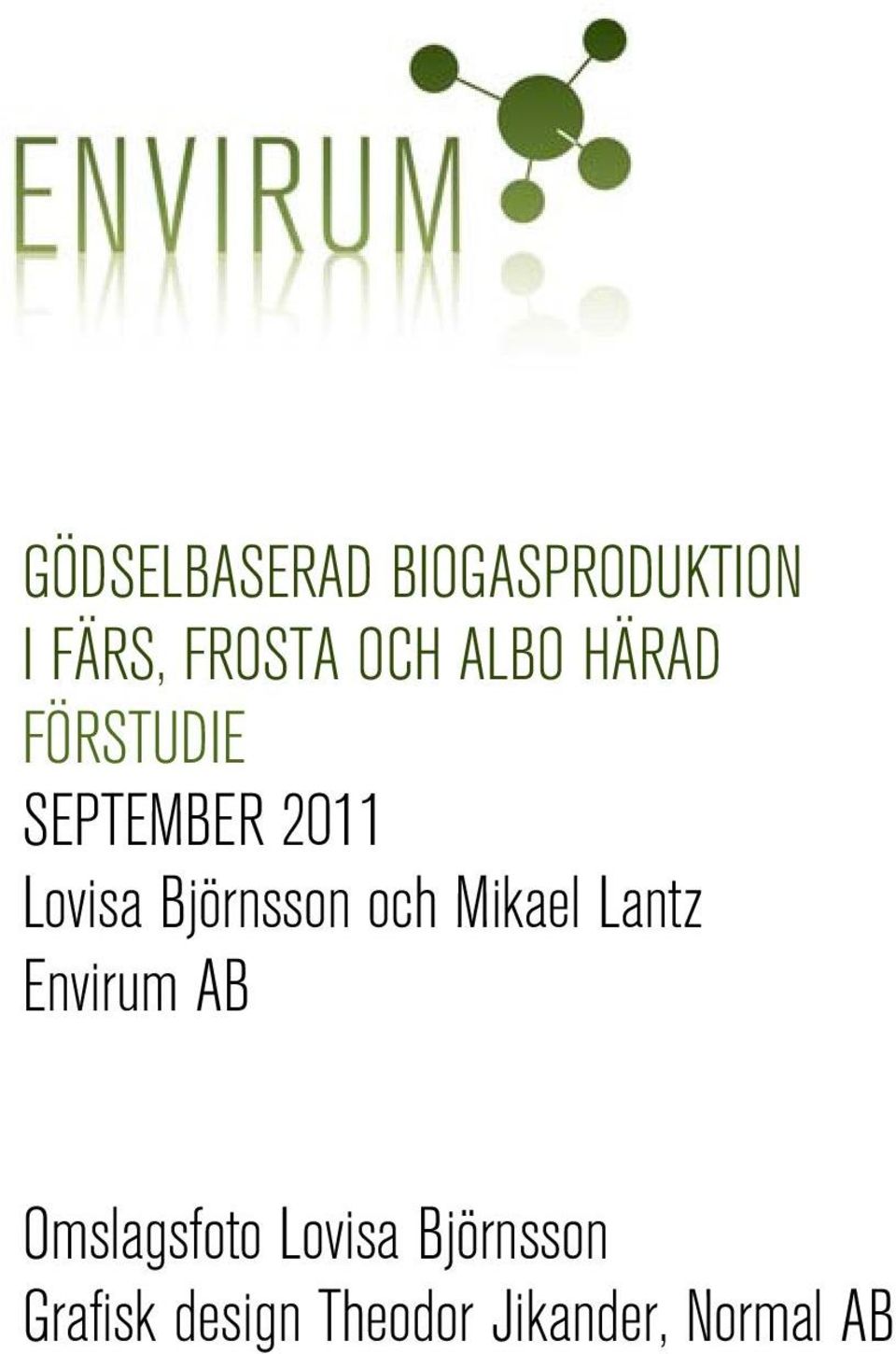 Björnsson och Mikael Lantz Envirum AB Omslagsfoto