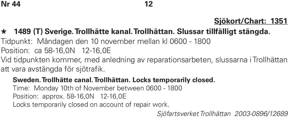 reparationsarbeten, slussarna i Trollhättan att vara avstängda för sjötrafik. Sweden. Trollhätte canal. Trollhättan. Locks temporarily closed.