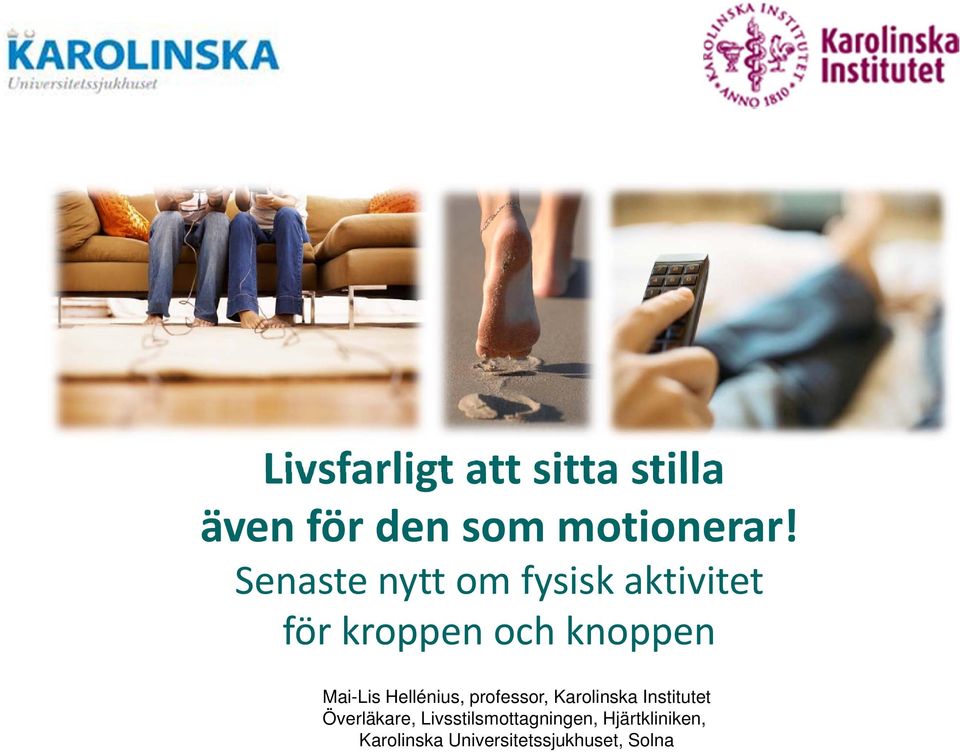 Mai-Lis Hellénius, professor, Karolinska Institutet Överläkare,