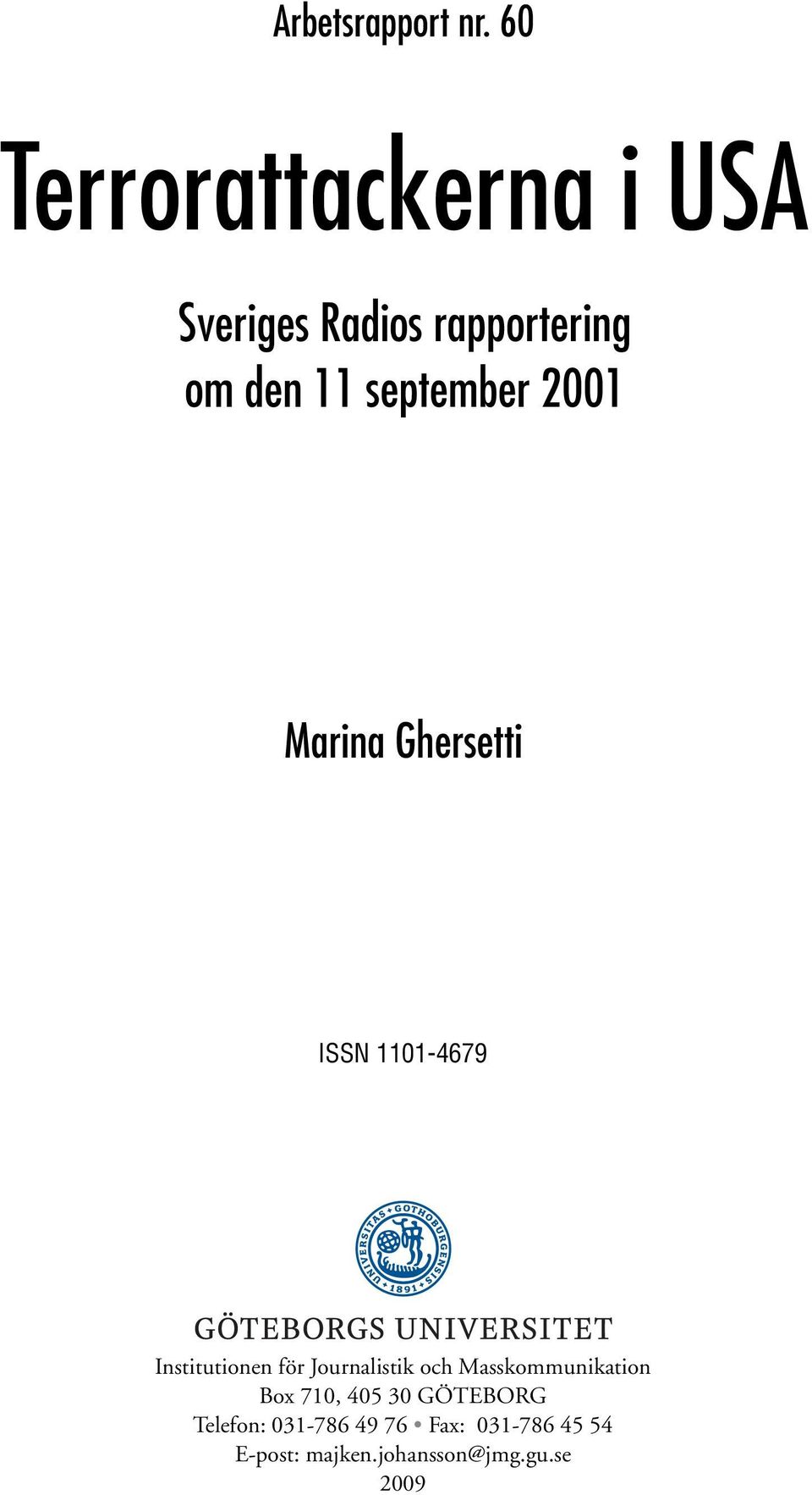 september 2001 Marina Ghersetti ISSN 1101-4679 Institutionen för