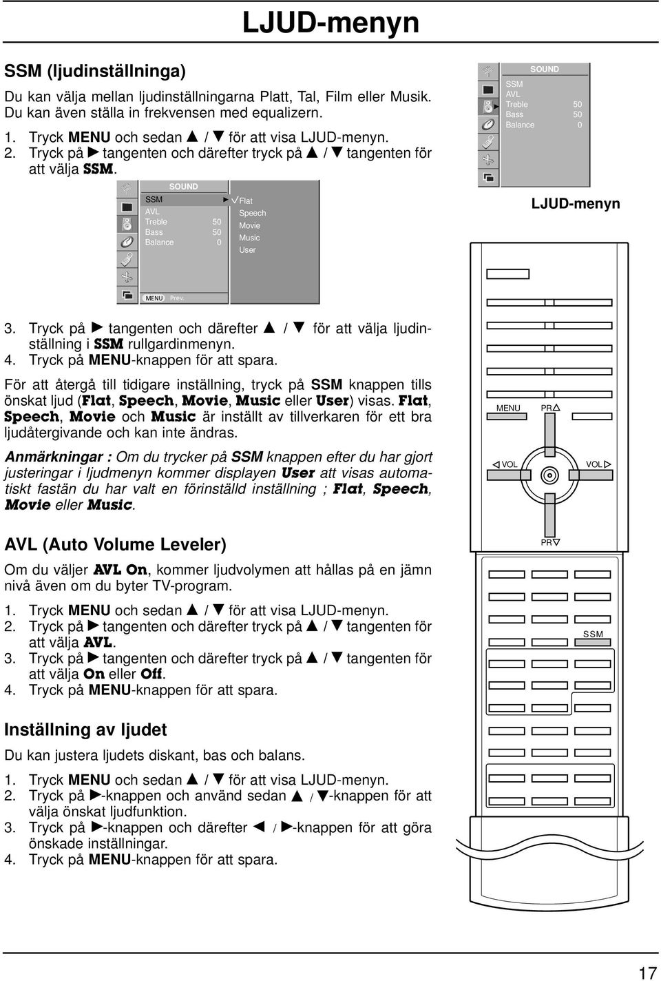 SOUND SSM AVL Treble 50 Bass 50 Balance 0 Flat Speech Movie Music User SOUND SSM AVL Treble 50 Bass 50 Balance 0 LJUD-menyn Prev. 3.