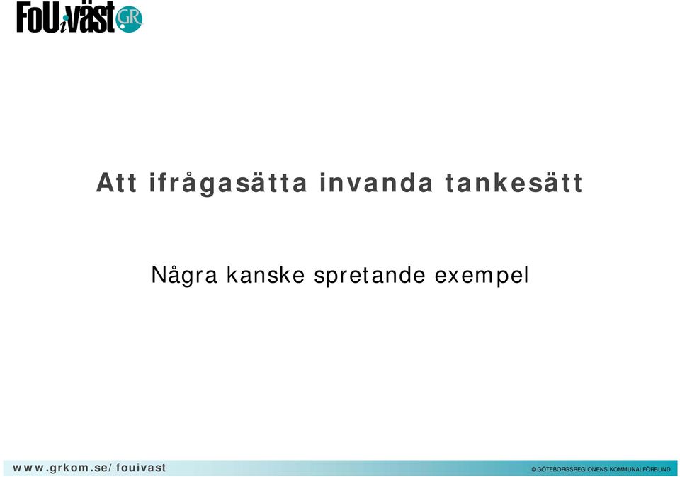 tankesätt Några