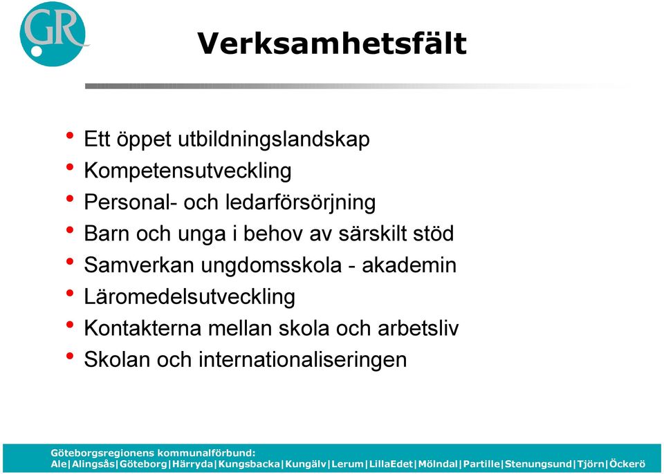 Kontakterna mellan skola och arbetsliv hskolan och internationaliseringen Göteborgsregionens