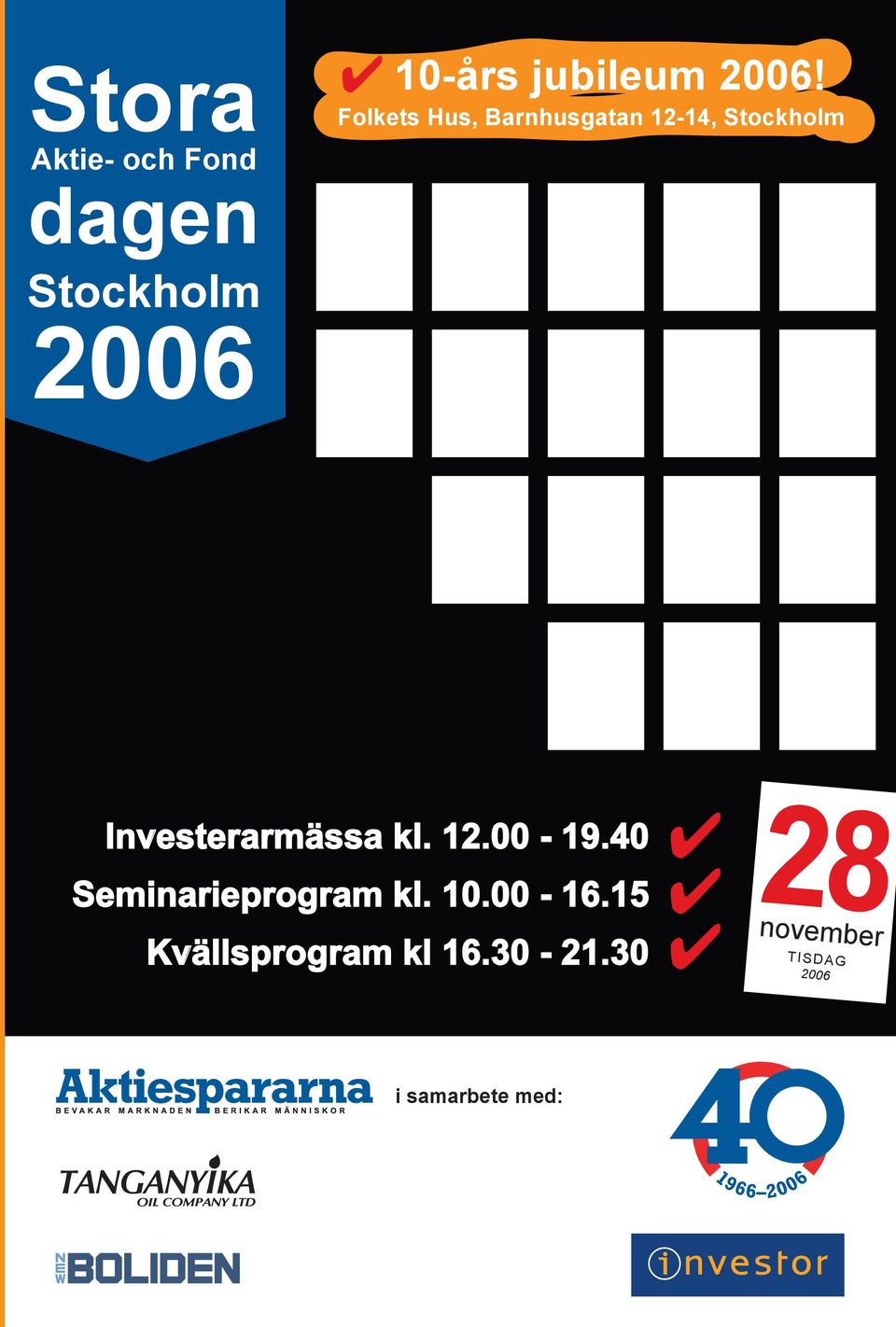 Investerarmässa kl. 12.00-19.40 Seminarieprogram kl. 10.