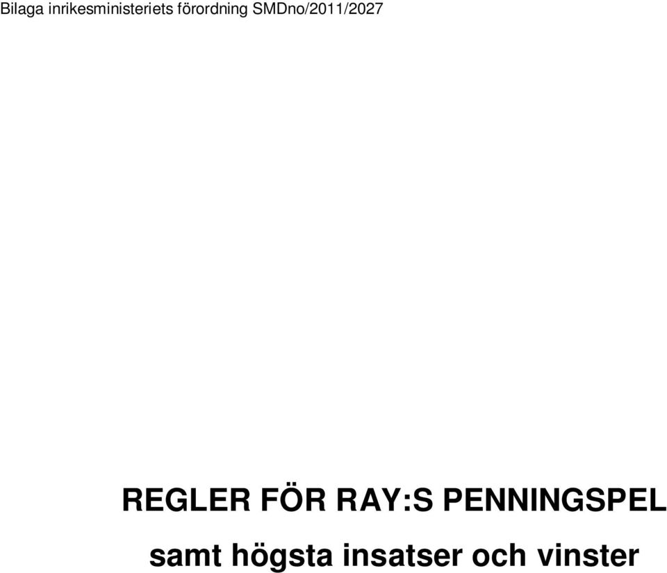 REGLER FÖR RAY:S PENNINGSPEL