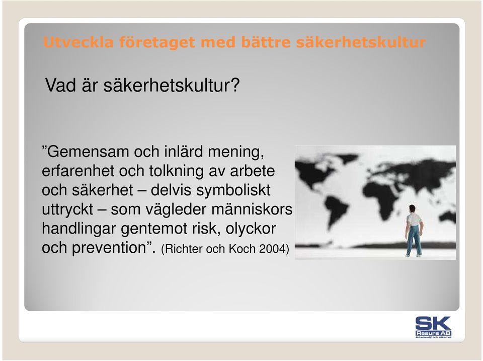 arbete och säkerhet delvis symboliskt uttryckt som