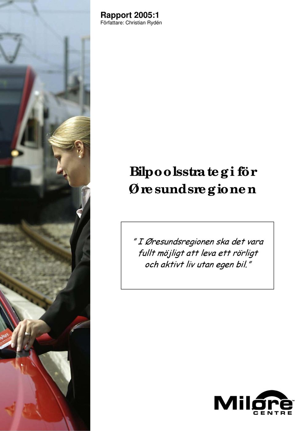 Øresundsregionen ska det vara fullt möjligt