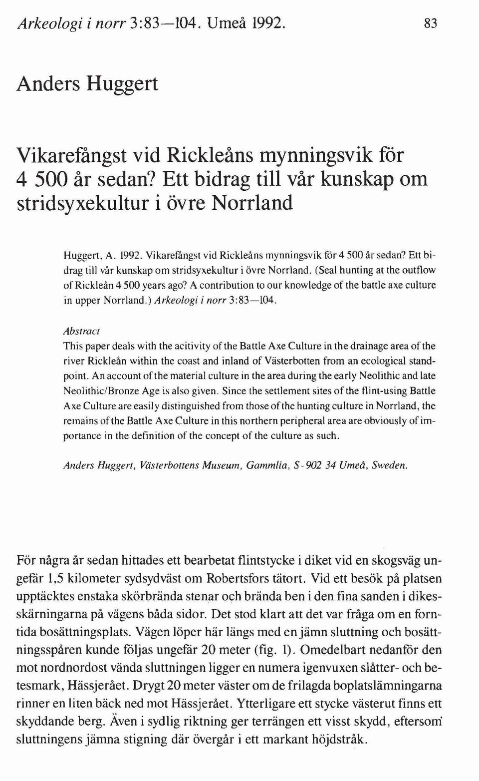 ) Arkeologi i norr 3:83-104.