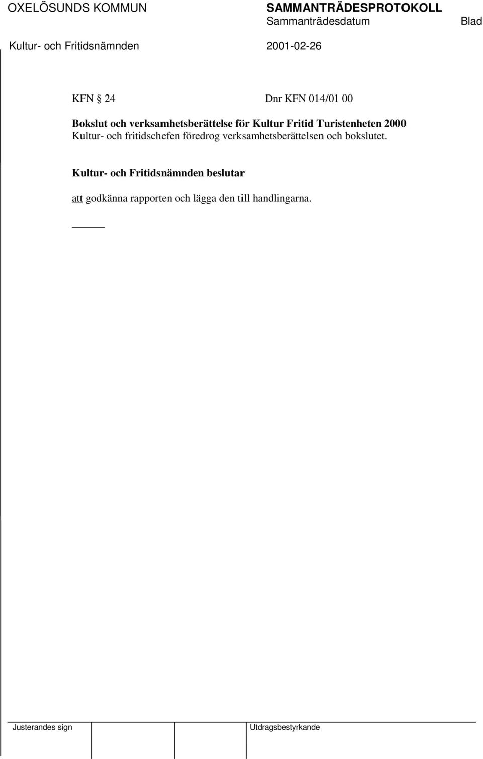 2000 Kultur- och fritidschefen föredrog