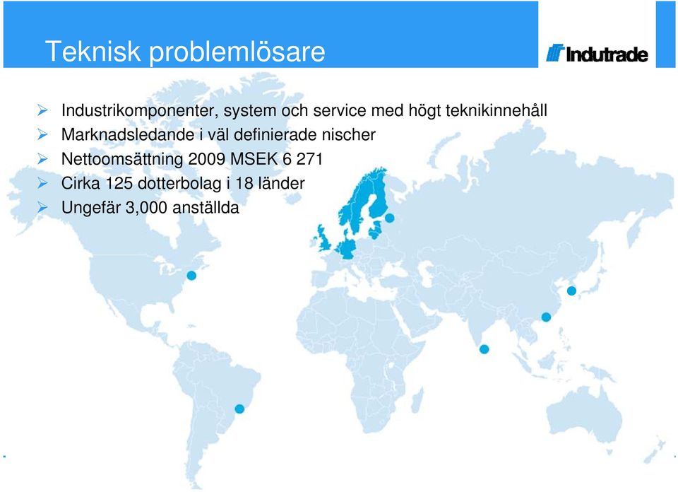 definierade nischer Nettoomsättning 2009 MSEK 6 271