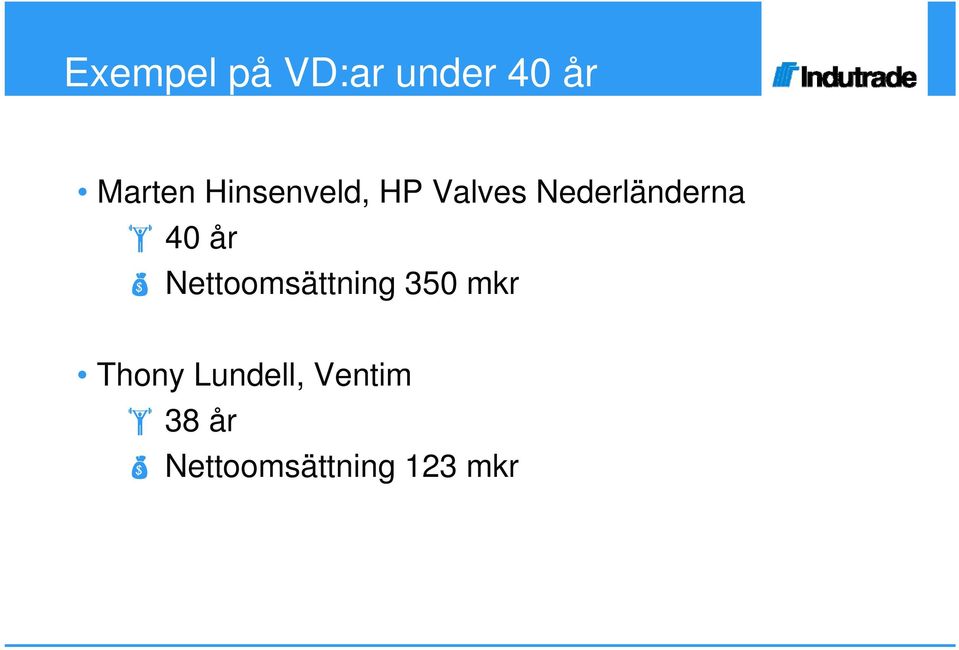 534 Nettoomsättning 350 mkr 497 Thony