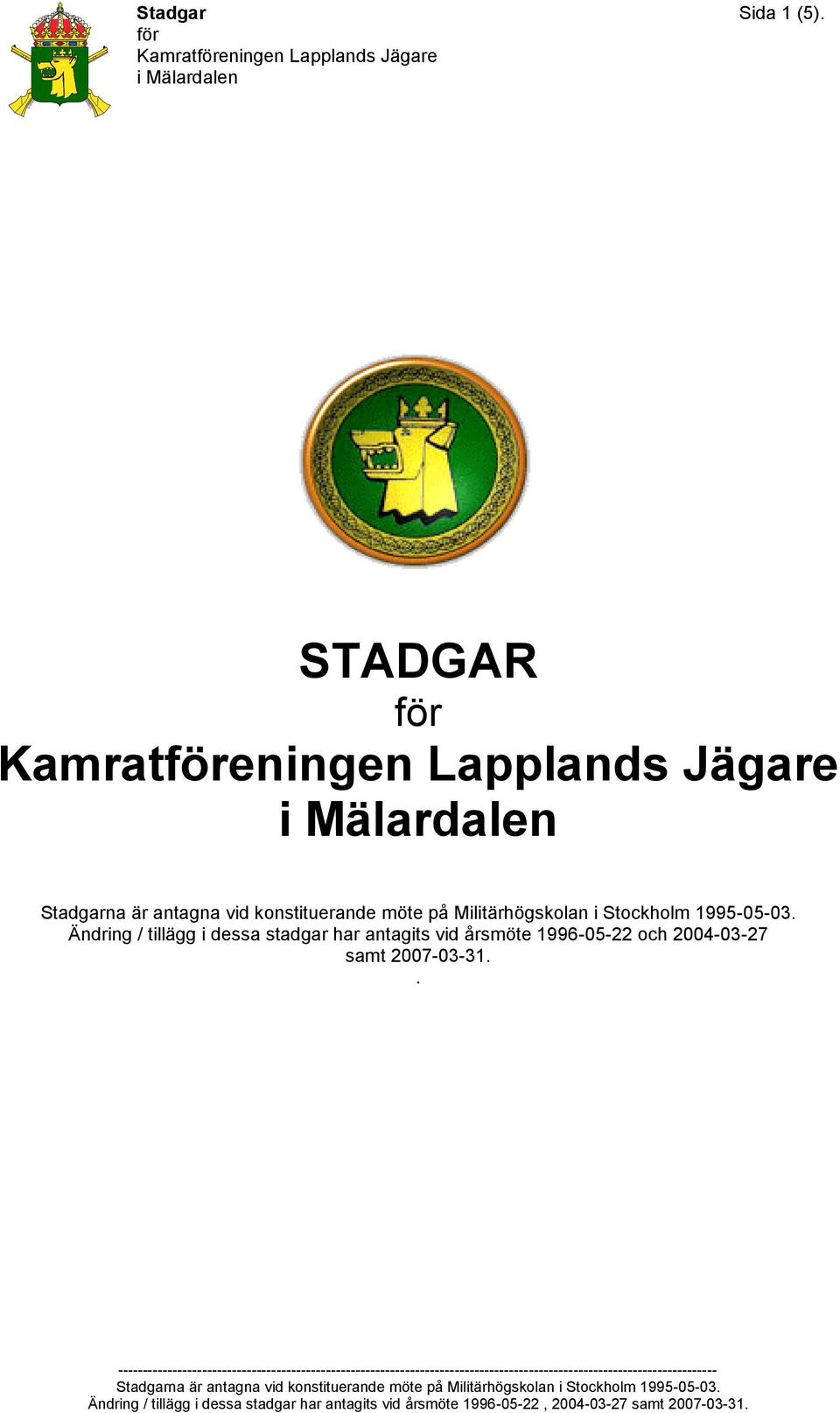 dessa stadgar har antagits vid