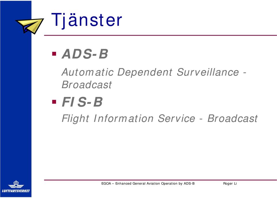 Broadcast FIS-B Flight