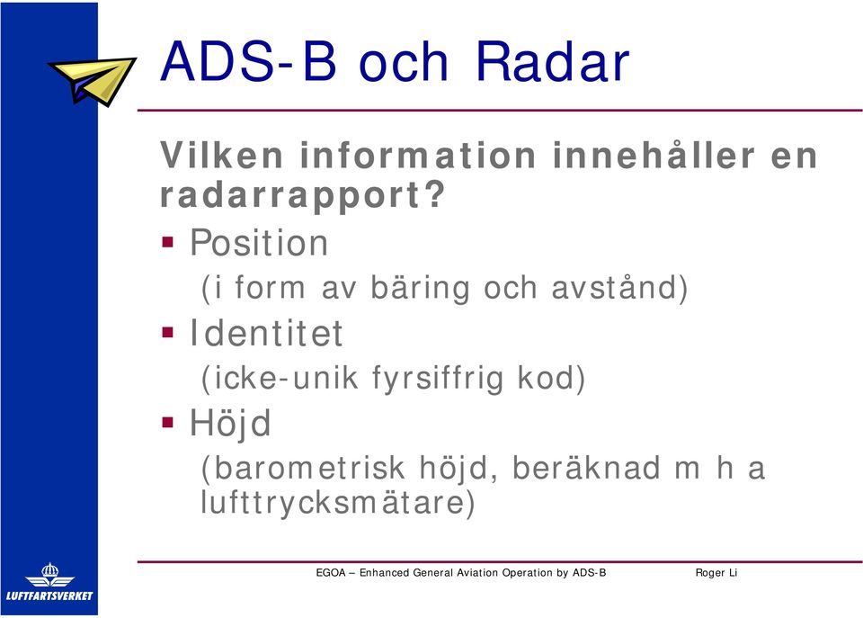 Position (i form av bäring och avstånd)