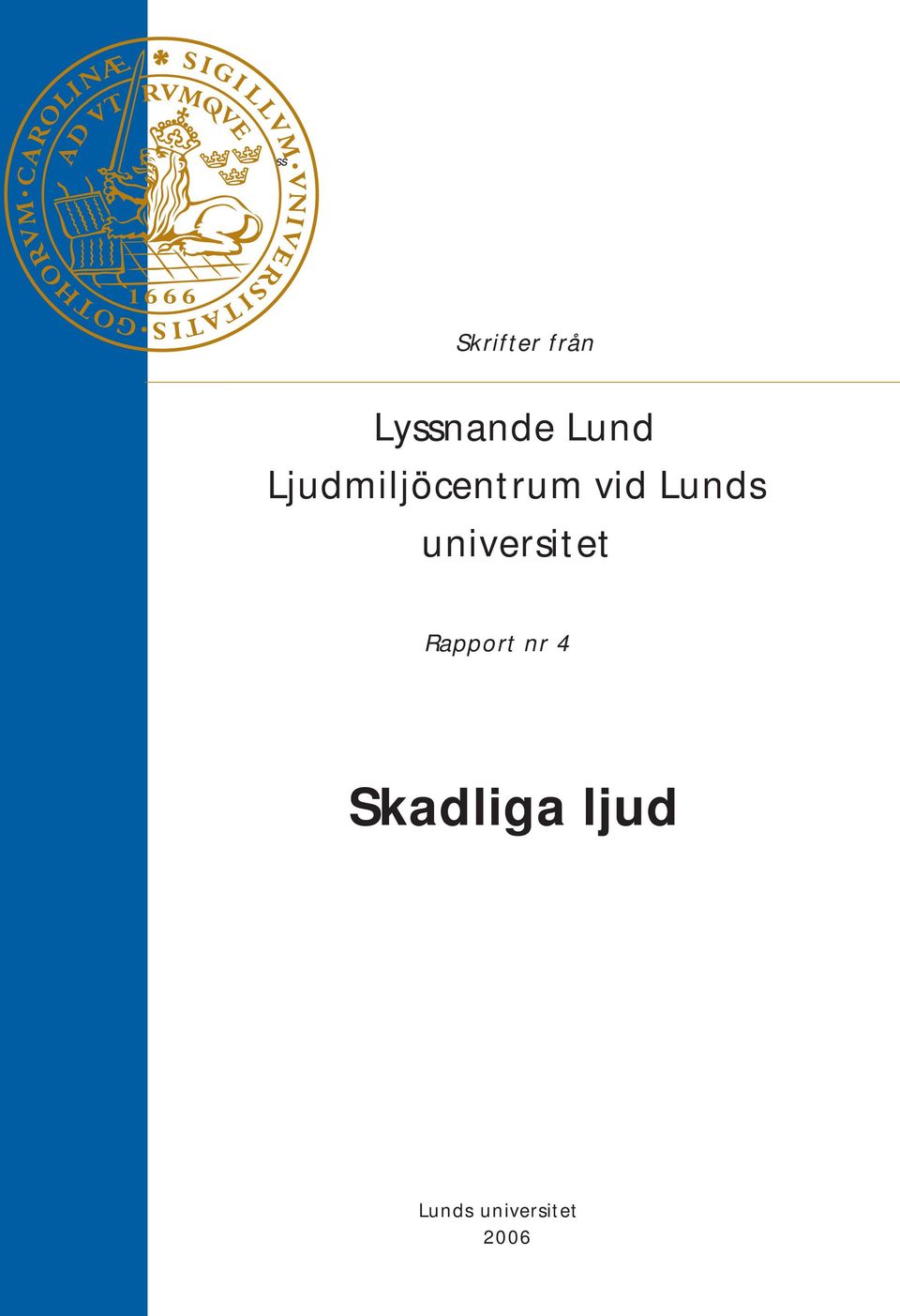 Lunds universitet Rapport nr