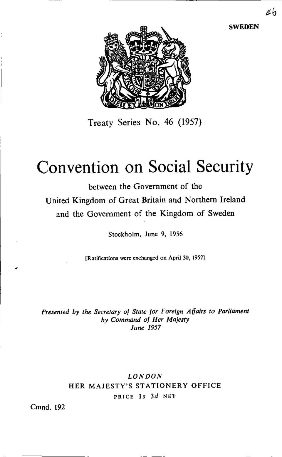 Northern Ireland and the Government of the Kingdom of Sweden Stockholm, June 9, 1956 [Ratifications were