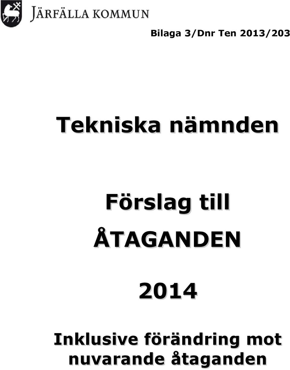 till ÅTAGANDEN 2014