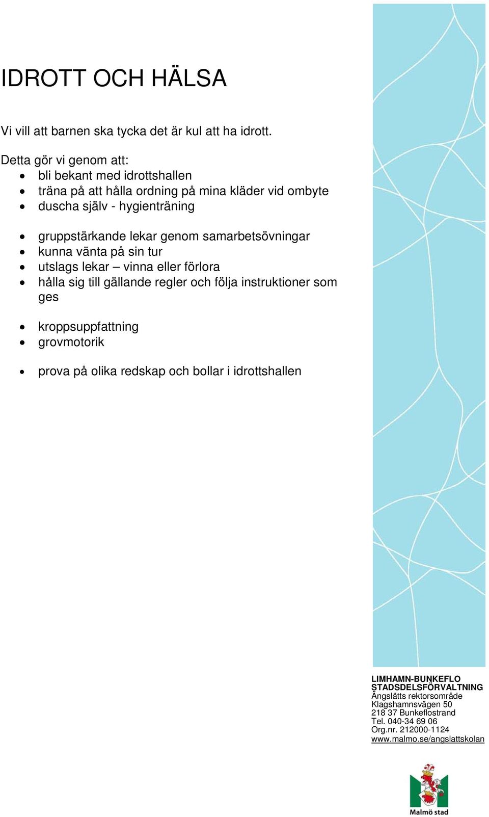 hygienträning gruppstärkande lekar genom samarbetsövningar kunna vänta på sin tur utslags lekar vinna