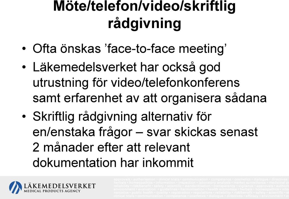 erfarenhet av att organisera sådana Skriftlig rådgivning alternativ för