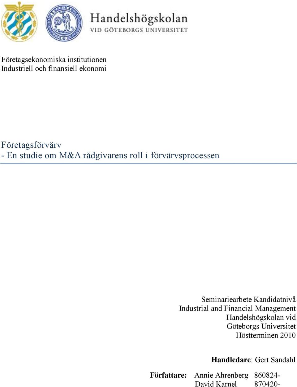 Industrial and Financial Management Handelshögskolan vid Göteborgs Universitet