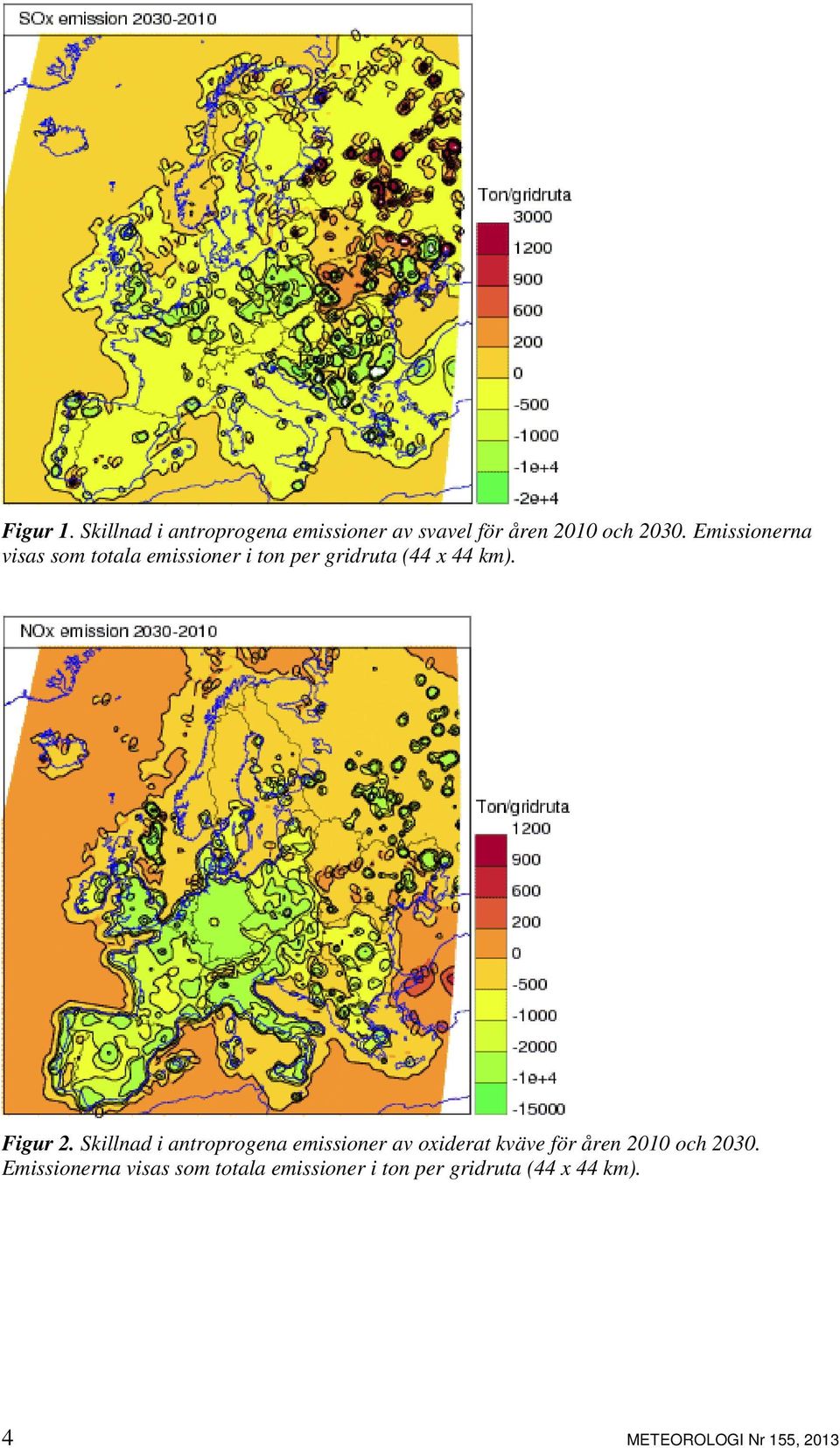 Skillnad i antroprogena emissioner av oxiderat kväve för åren 2010 och 2030.