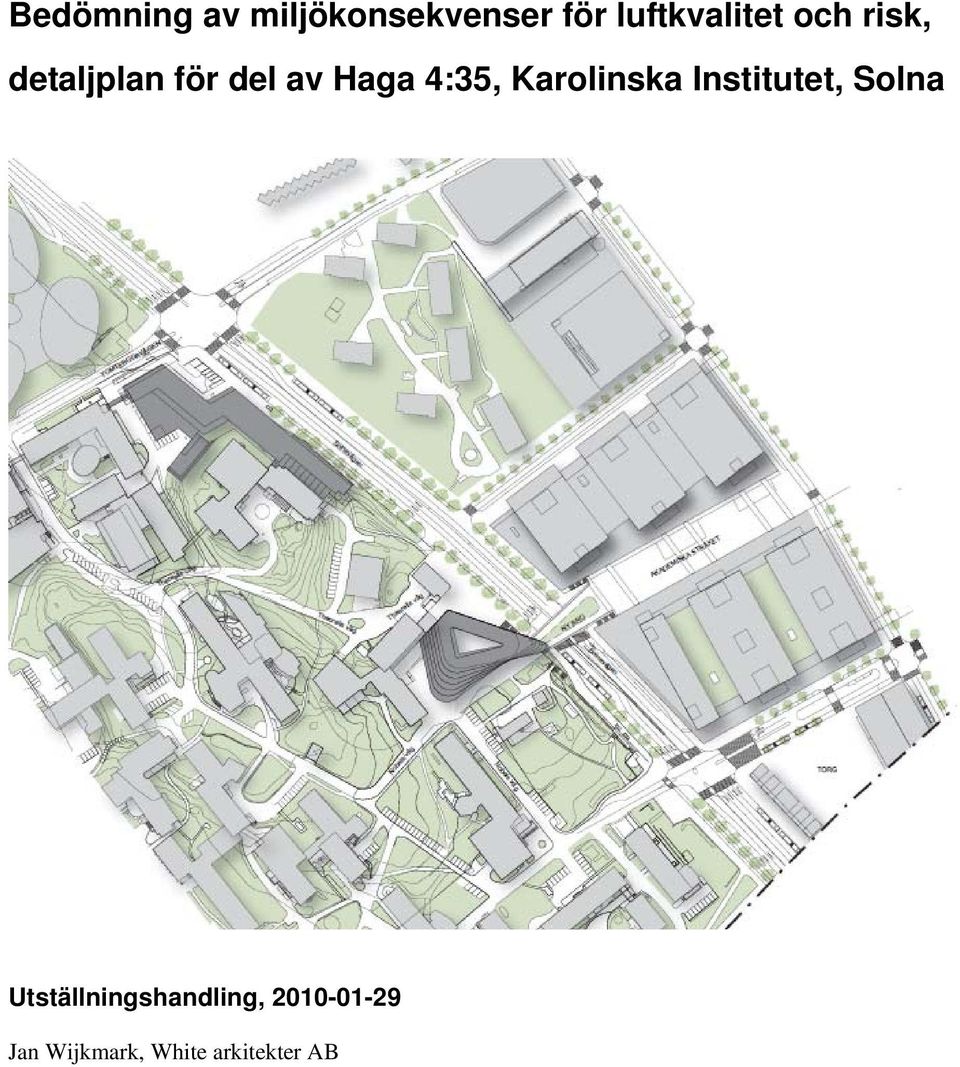 Haga 4:35, Karolinska Institutet, Solna