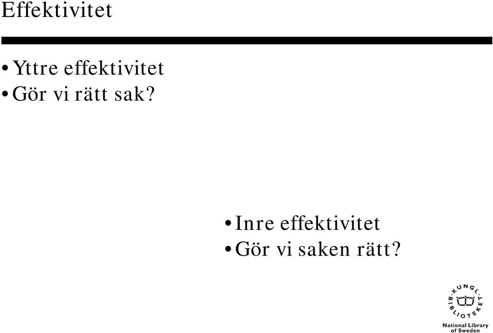 rätt sak?