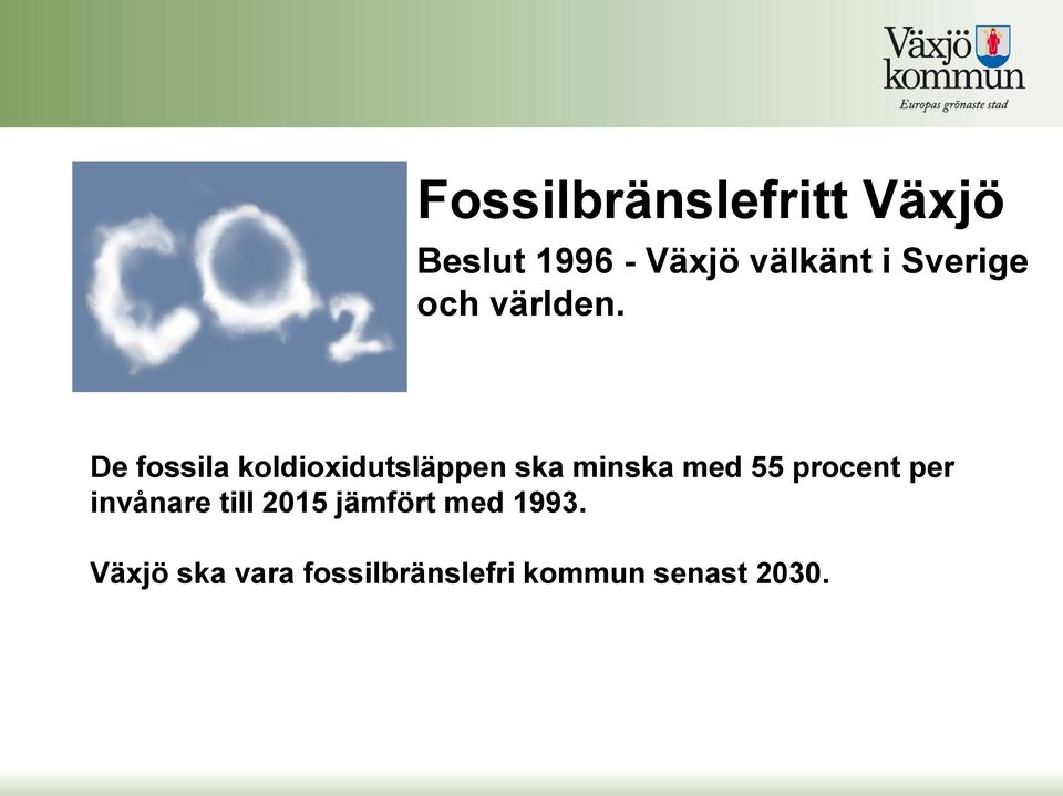 De fossila koldioxidutsläppen ska minska med 55 procent