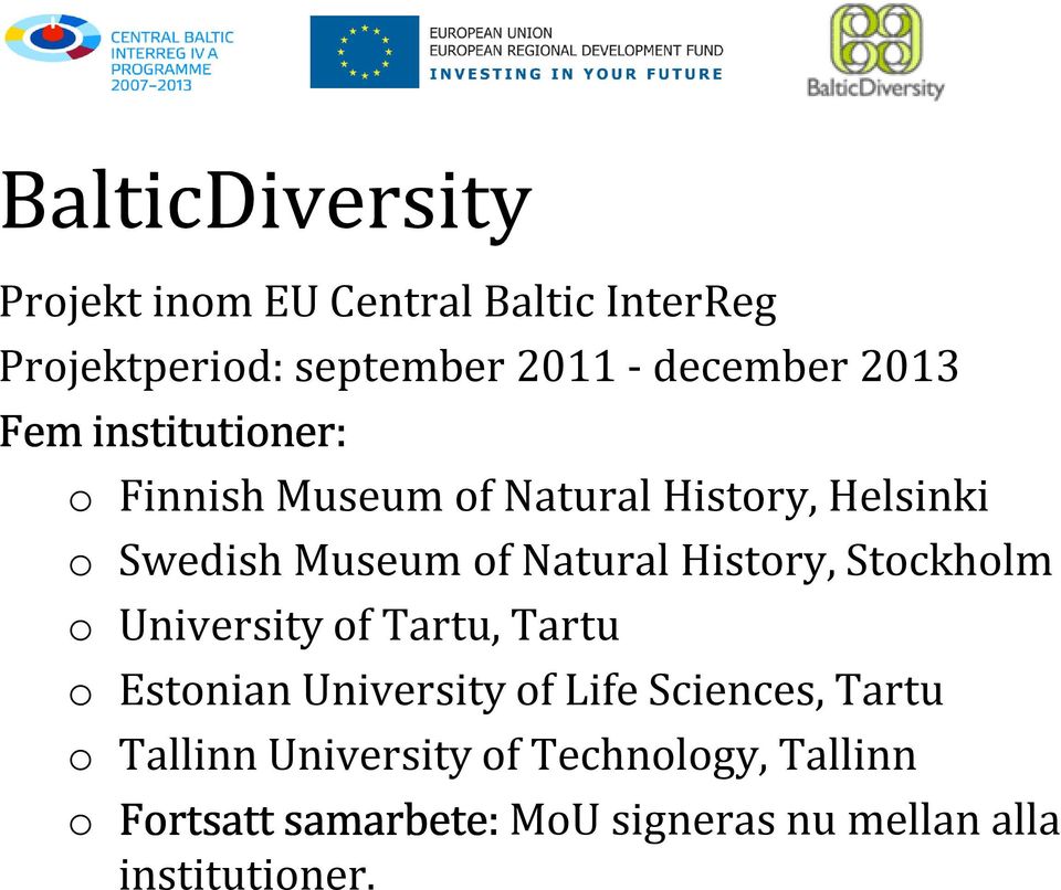 Histry, Stckhlm University f Tartu, Tartu Estnian University f Life Sciences, Tartu