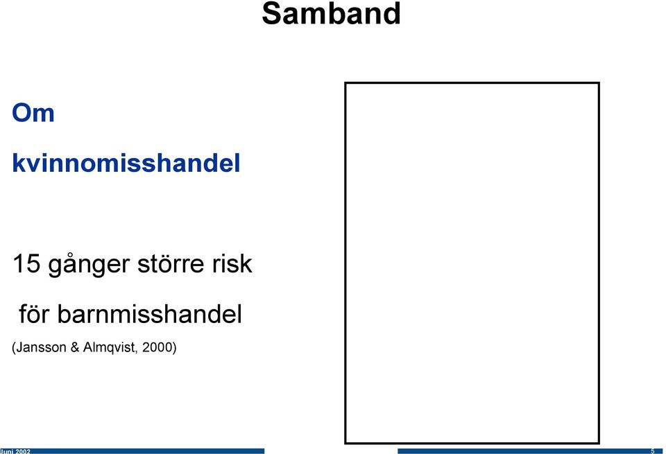 gånger större risk för