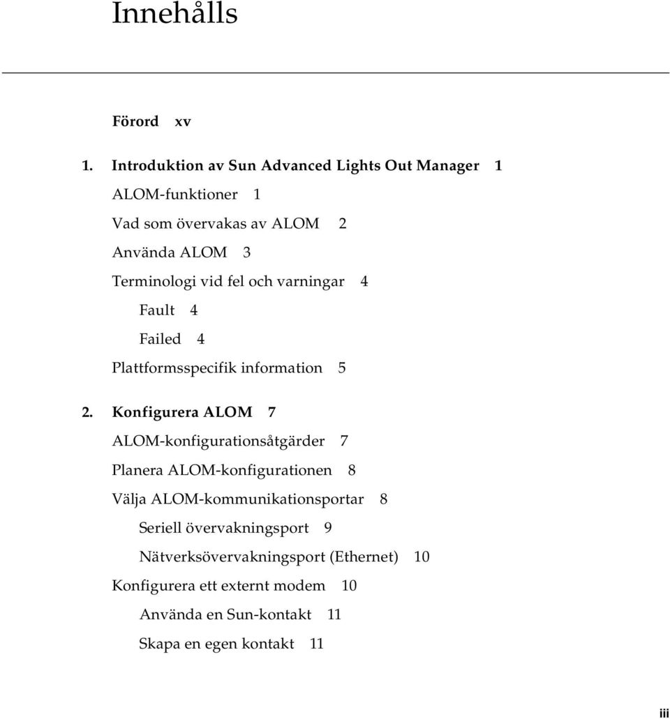 vid fel och varningar 4 Fault 4 Failed 4 Plattformsspecifik information 5 2.