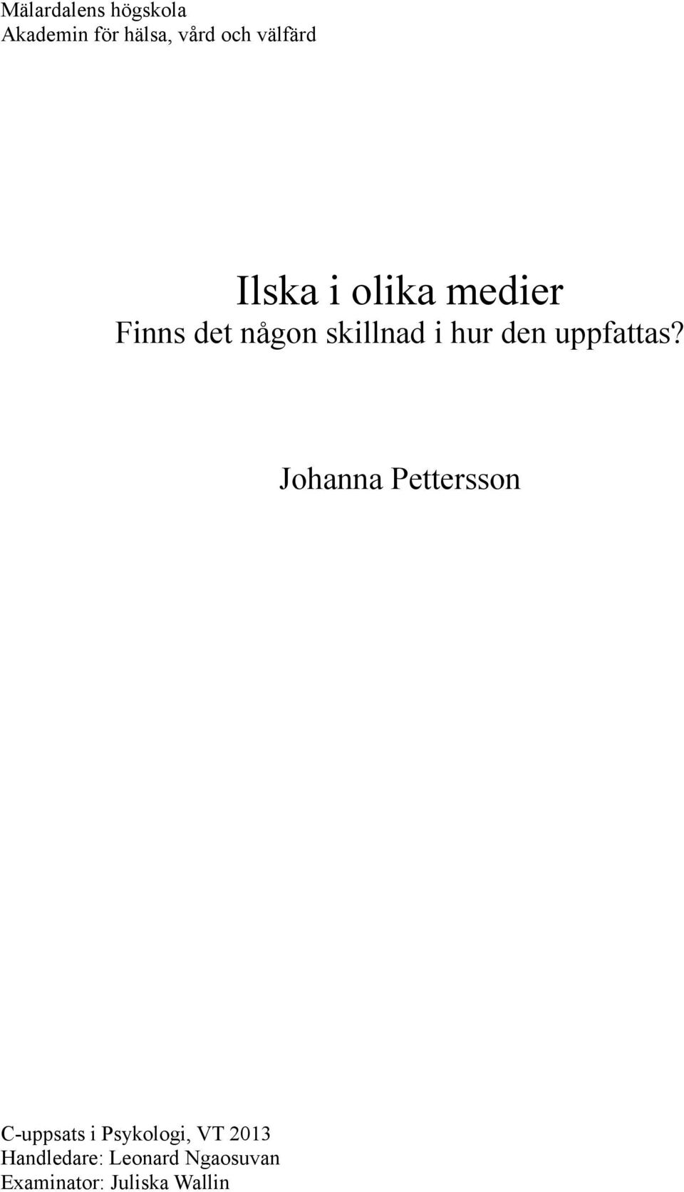 uppfattas?