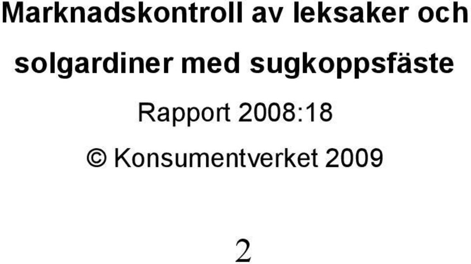 med sugkoppsfäste Rapport