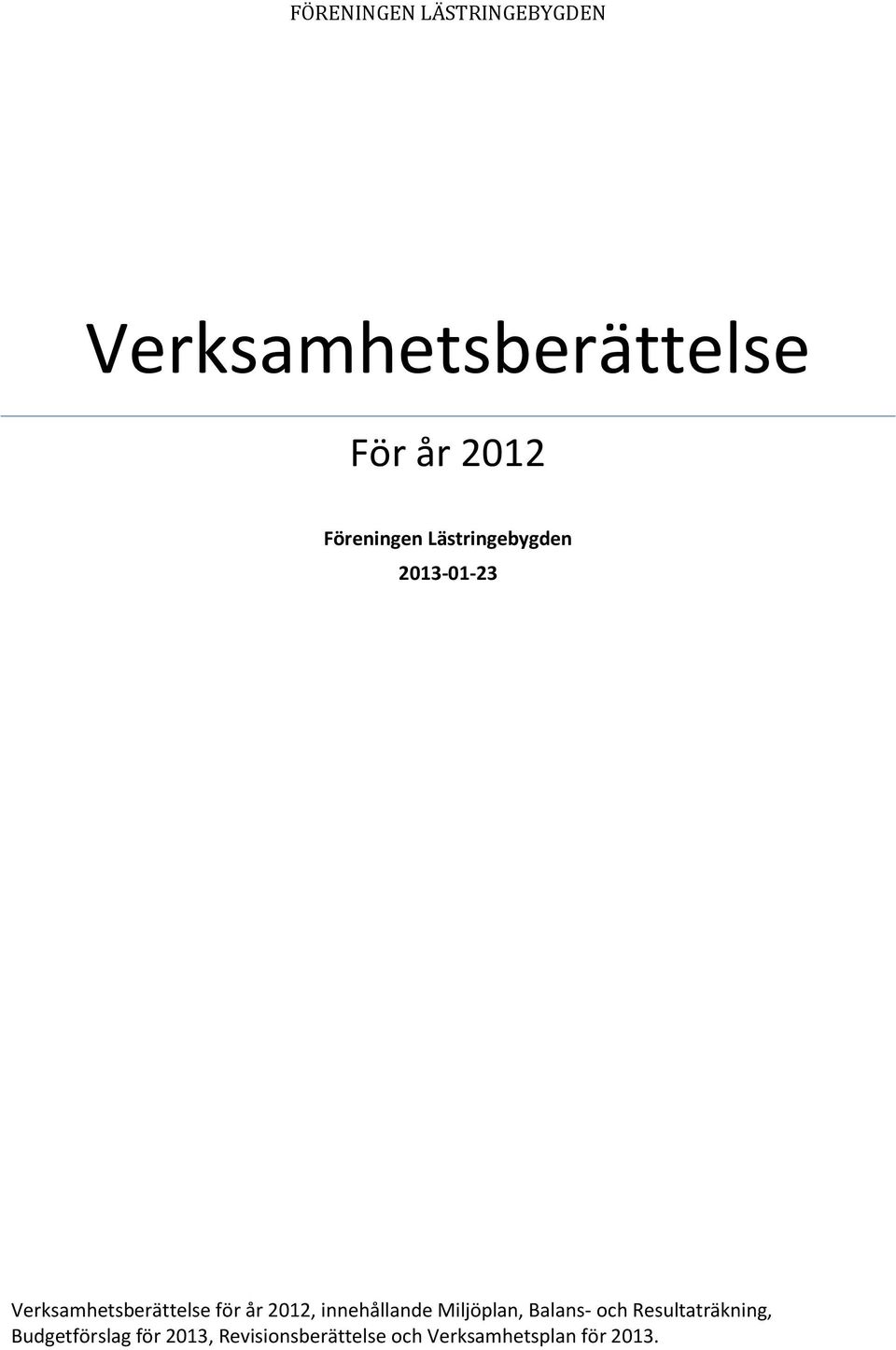 år 2012, innehållande Miljöplan, Balans- och Resultaträkning,