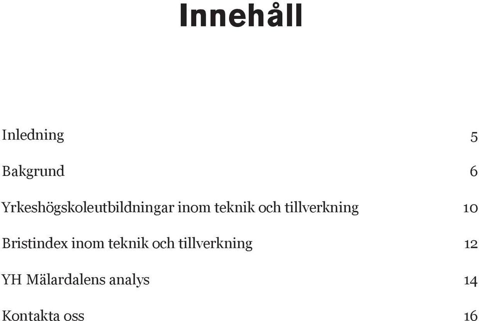 tillverkning 10 Bristindex inom teknik och